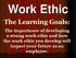 Work Ethic. The Learning Goals: