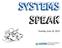 SYSTEMS SPEAK. Tuesday, June 16, 2015