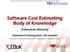 Software Cost Estimating Body of Knowledge