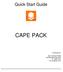 Quick Start Guide CAPE PACK. Presented by: Esko Software BVBA Kortrijksesteenweg 1095 B 9051 Gent