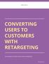 R E C A L L CONVERTING USERS TO CUSTOMERS WITH RETARGETING
