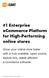 #1 Enterprise ecommerce Platform for High-Performing online stores