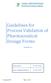 Guidelines for Process Validation of Pharmaceutical Dosage Forms