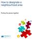 How to designate a neighbourhood area. Putting the pieces together