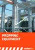 For further information visit  2 // Propping Equipment