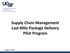 Supply Chain Management Last-Mile Package Delivery Pilot Program