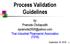 Process Validation Guidelines. by Pramote Cholayudth Thai Industrial Pharmacist Association (TIPA)