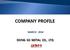 COMPANY PROFILE MARCH 2016 DONG SO METAL CO., LTD.