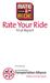 Rate Your Ride. Final Report. Presented by
