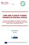 LAND AND CLIMATE CHANGE FINANCE IN CENTRAL AFRICA