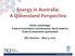 Energy in Australia: A Queensland Perspective