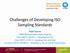 Challenges of Developing ISO Sampling Standards