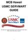 MCB Hawaii USMC SERVMART GUIDE. To help our supported units receive the materials that they need when they need it