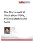 The Mathematical Truth about VDPs, Price to Market and Sales. Noah John Co-founder Autoscores Orlando, FL (330)