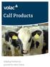 Calf Products. Helping Farmers to provide for their Calves. Farmers