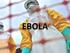 DISASTER A total of 2,615 Ebola infections and 1,427 deaths highest case fatality rates of any human virus, 88%