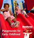 Protecting Playground FunTM. Playgrounds for Early Childhood