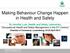 Making Behaviour Change Happen in Health and Safety