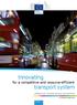 Innovating. transport system. Transport. for a competitive and resource-efficient COMMUNICATING TRANSPORT RESEARCH AND INNOVATION