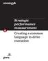 Strategic performance measurement Creating a common language to drive execution