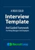 A ROCK SOLID. Interview Template. And Guided Framework. For Hiring Managers And Employers