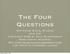 The Four Questions 8th Grade Social Studies GLE #49 Copyright 2008 by Paul Blankenship Some rights reserved See