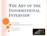 THE ART OF THE INFORMATIONAL INTERVIEW