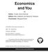 Economics and You. By Author: Kristen Girard Golomb Editors: Mary Dieterich and Sarah M. Anderson Proofreader: Margaret Brown