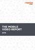 THE MOBILE VIDEO REPORT