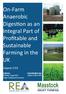 On Farm Anaerobic Diges&on as an Integral Part of Profitable and Sustainable Farming in the UK
