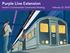 Purple Line Extension Section 2 Construction Community Meeting February 22, 2018