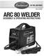 Item #20295 ARC 80 WELDER ASSEMBLY & OPERATING INSTRUCTIONS