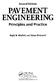 PAVEMENT ENGINEERING. Principles and Practice. Rajib. Second Edition. B. Mallick and Tahar El-Korchi. CRC Press. Taylor & Francis Group
