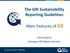 The GRI Sustainability Reporting Guidelines. Main Features of G4. Elina Sviklina Manager GRI Report Services. 21 January 2014, Moscow