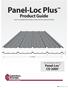 Panel-Loc Plus. Product Guide. Panel-Loc CD 2000 HELPFUL INFORMATION ON PANELS, TRIMS, GUTTERS AND ACCESSORIES INCLUDES REGIONAL PRODUCTS 36 COVERAGE