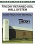 TRICON TM RETAINED SOIL WALL SYSTEM