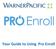 Your Guide to Using Pro Enroll