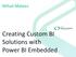 Mihail Mateev. Creating Custom BI Solutions with Power BI Embedded