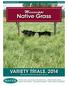 Native Grass VARIETY TRIALS, Mississippi MISSISSIPPI S OFFICIAL VARIETY TRIALS. Information Bulletin 497 March 2015 GEORGE M.