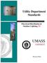 Utility Department Standards. Electrical Distribution & Outdoor Lighting 3.0 UMASS AMHERST. Physical Plant