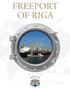 We work for the future. The Port of Riga is open for cooperation. The Port of Riga is a modern, safe and environmentally friendly port.