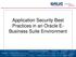 Application Security Best Practices in an Oracle E- Business Suite Environment