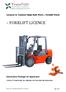 » FORKLIFT LICENCE. Licence to Conduct High Risk Work Forklift Truck. Information Package for Applicants