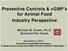 Preventive Controls & cgmp s for Animal Food Industry Perspective Michele M. Evans, Ph.D. Diamond Pet Foods