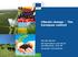 Climate change - The European context. Herwig Ranner DG Agriculture and Rural development, Unit H4 European Commission