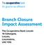 Branch Closure Impact Assessment. The Co-operative Bank Lincoln 16 Saltergate, Lincoln, Lincolnshire, LN2 1DG