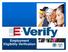 Employment Eligibility ibilit Verification. May 2011 E-Verify 1