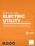 ELECTRIC STATE OF THE. Here s what the utility of the future looks like, according to over 400 u.s. electric utility executives. Utility.