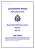 Lincolnshire Police. Policy Document. Automatic Vehicle Location System PD 131. Code of Ethics