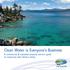Clean Water is Everyone s Business. A commercial & industrial property owner s guide to improving Lake Tahoe s clarity
